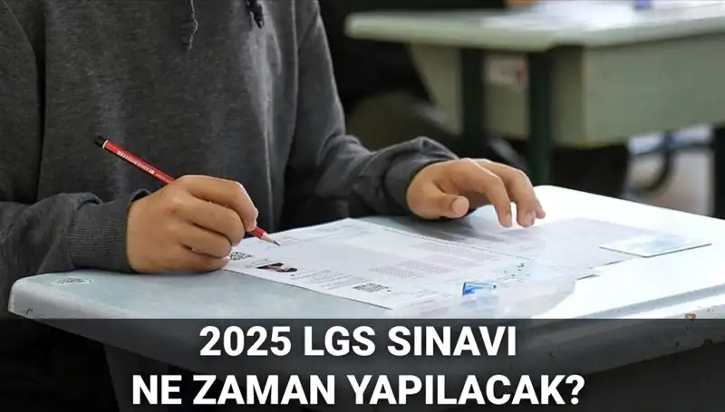 2025 LGS Sınav Tarihi Belli Oldu! İşte Detaylar