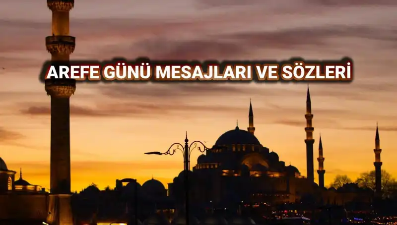 Arefe Günü Kutlama Mesajları: En Güzel 2025 Sözleri ve Görselleri
