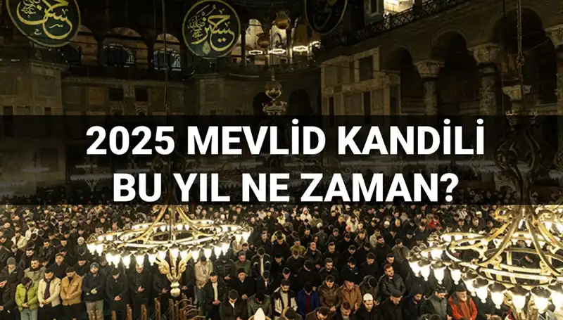 2025 Yılında Mevlid Kandili Ne Zaman? Tüm Detaylar Burada!